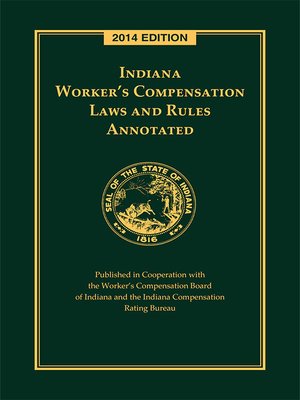 cover image of Indiana Worker's Compensation Laws and Rules Annotated